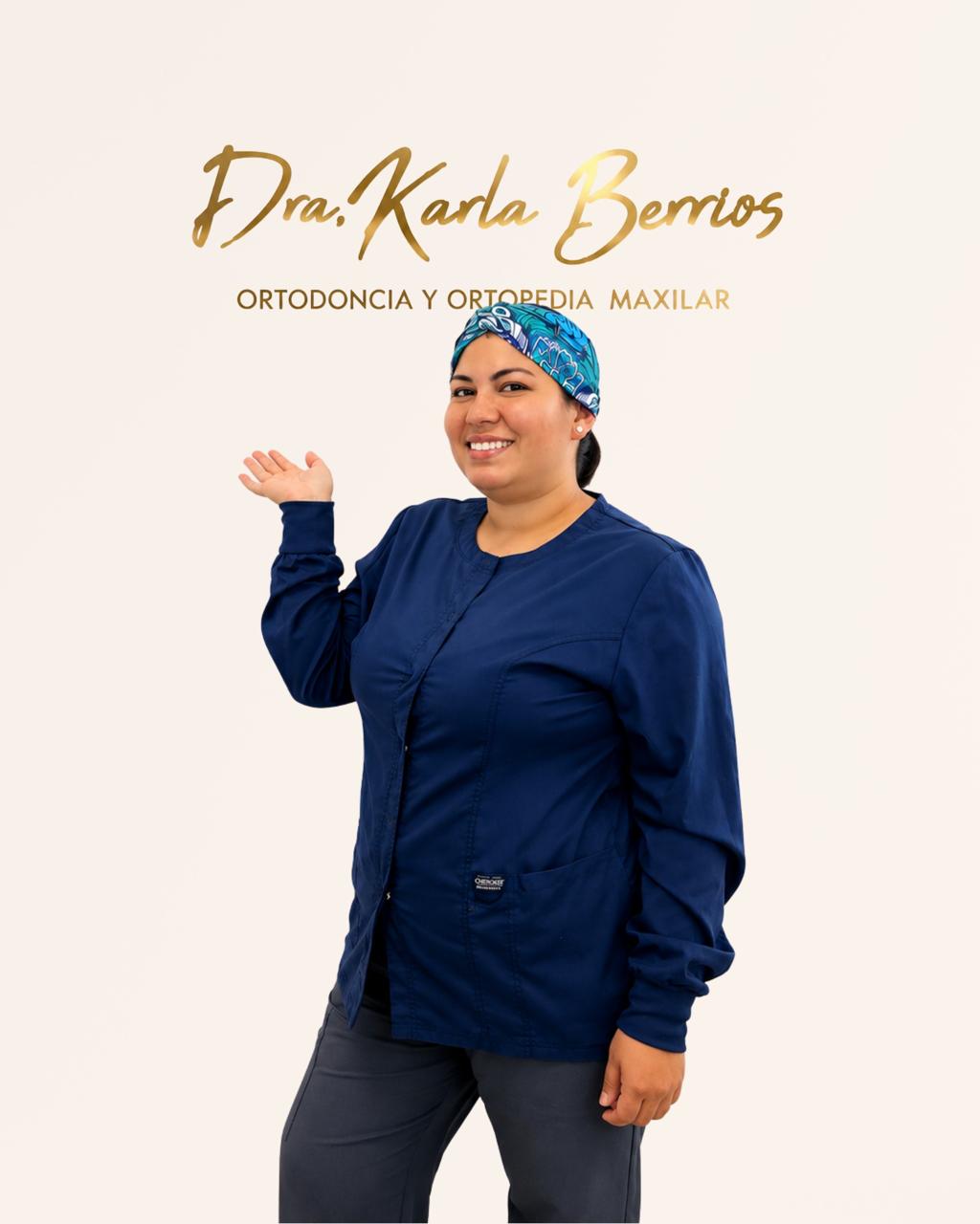 Dra. Karla Berrios — Ortodoncia y Ortopedia Maxilar